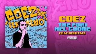 COEZ - 10 - TRE FORI NEL CUORE [FEAT. GEMITAIZ]
