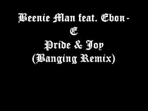 Beenie Man feat  Ebon E   Pride & JoyBanging Remix