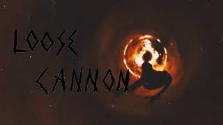 loose cannon Music Video