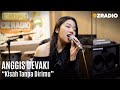 ANGGIS DEVAKI KISAH TANPA DIRIMU OZCLUSIVE