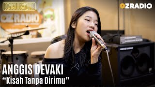Download lagu ANGGIS DEVAKI - KISAH TANPA DIRIMU | OZCLUSIVE mp3 Download lagu ANGGIS DEVAKI - KISAH TANPA DIRIMU | OZCLUSIVE mp3