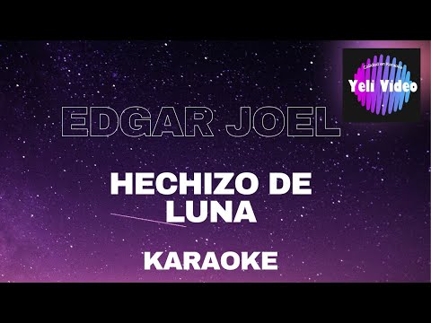 EDGAR JOEL - HECHIZO DE LUNA (KARAOKE)