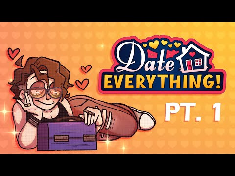 Bubbs Dates Everything! (Pt. 1)