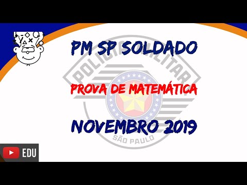 PMSP Soldado 2019 | NOVEMBRO :: Prova Matemática :: Concurso Soldado 2 Classe