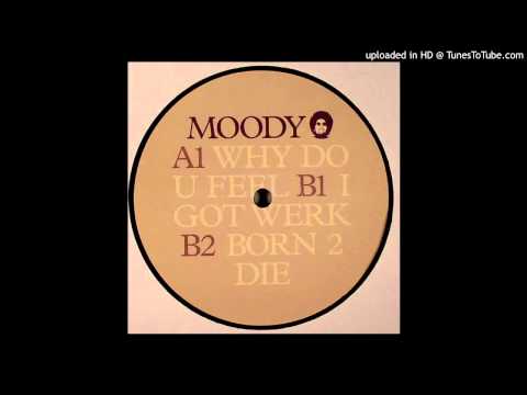 Moodymann - Why Do U Feel