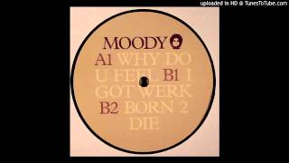 Moodymann - Why Do U Feel