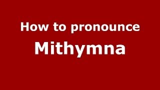 How to pronounce Mithymna