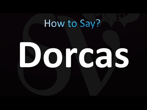 How to Pronounce Dorcas (correctly!)