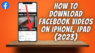 How To Download Facebook Video (iPhone/iPad/iOS) ✅