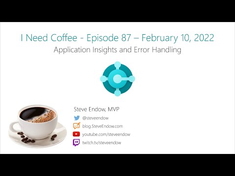 I Need Coffee: Episode 87 - Application Insights and Error Handling