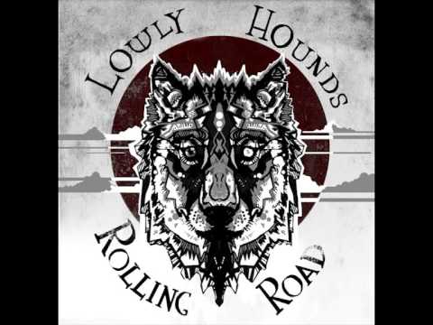 Lowly Hounds -  Stillness Of The Heart (Official Audio)