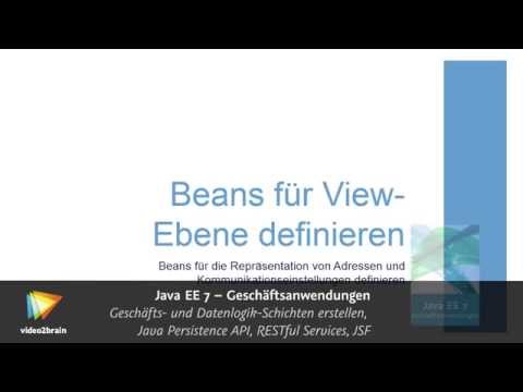Java EE 7 – Geschäftsanwendungen Tutorial: Beans für die View-Ebene definieren |video2brain.com