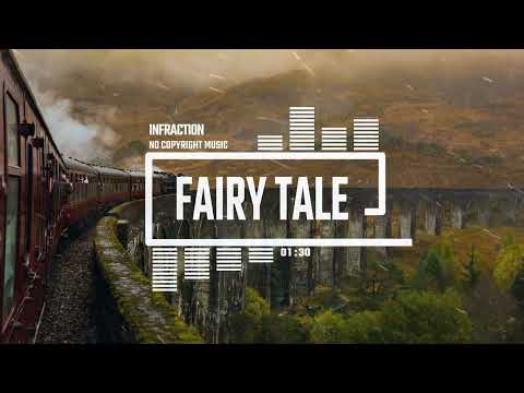 Cinematic Fairy Tale Fantasy by Infraction [No Copyright Music] / Fairy Tale