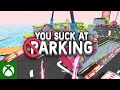 You Suck at Parking - Xbox Game Pass Launch Date Reveal Trailer