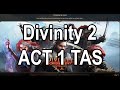 Divinity 2 TAS Act 1 Proof Of Concept