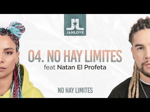 04 - No Hay Límites - Jah Love ft. Natan El Profeta - Álbum "No Hay Límites"