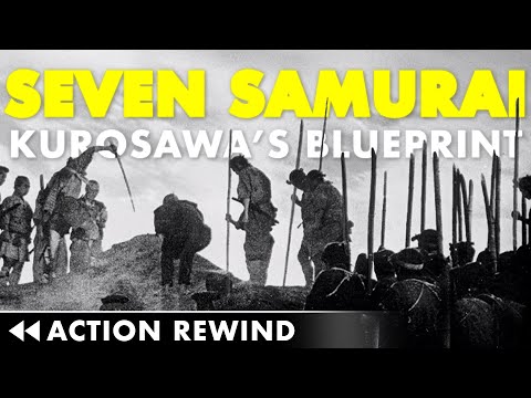 Seven Samurai: Kurosawa's Blueprint — ACTION REWIND