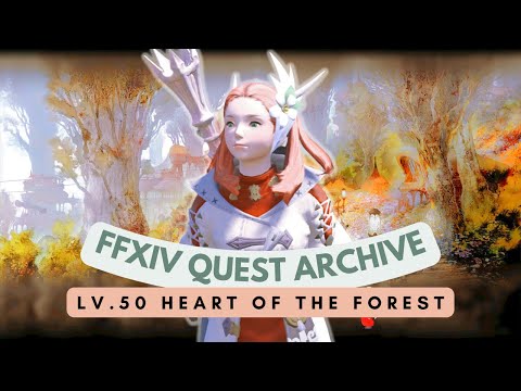 White Mage: Lv.50 Heart of the Forest // FFXIV Quest Archive