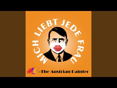 Mich Liebt Jede Frau (feat. The Austrian Painter)