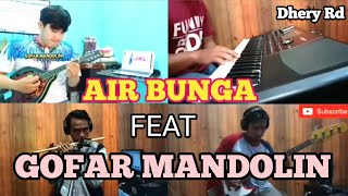 Download lagu AIR BUNGA Cover Instrument feat Gofar mandolin... mp3
