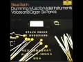 Steve Reich - Music for Mallet Instruments, Voices and Organ (1974)