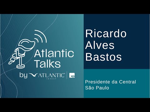 Atlantic Talks - Ep 08: Ricardo Alves Bastos | Central São Paulo