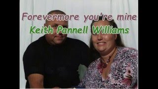 Forevermore you're mine