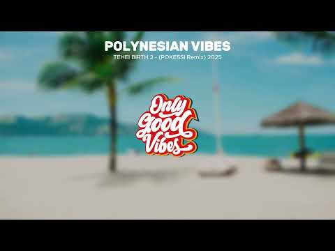 TEHEI BIRTH 2 - ( POKESSI Remix ) 2025