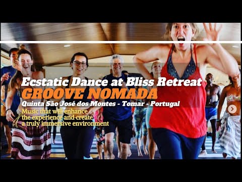 Groove Nomada - Ecstatic Dance at Quinta São José Montes - Tomar (PT)