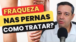 6 CAUSAS E SOLUÇÕES PARA FRAQUEZA NAS PERNAS APÓS 60 ANOS | Dr Flávio Jambo