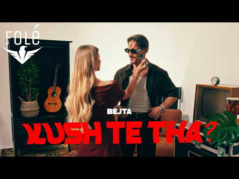BEJTA - KUSH TE THA