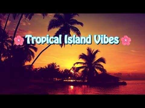 🌞🏝️Tropical Island Vibes(TRACK1)