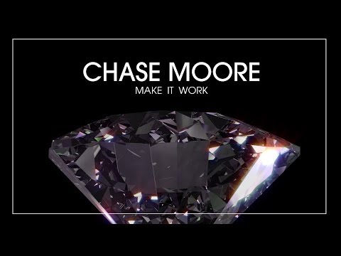 CHASE MOORE "MAKE IT WORK" MUSIC VIDEO
