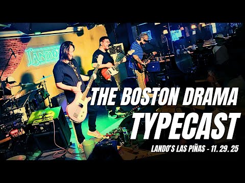 TYPECAST - The Boston Drama | Lando's Las Piñas 11.29.25