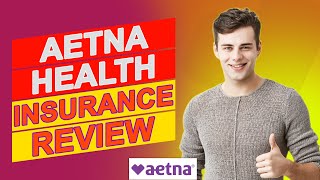 Aetna Health Insurance Review - Is It The Best Insurance For You (Detailed Review)