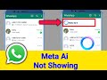 WhatsApp Meta Ai not showing | How to get WhatsApp meta ai? New Update 2024