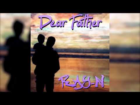 RAY-N - "Dear Father" (Official Audio)