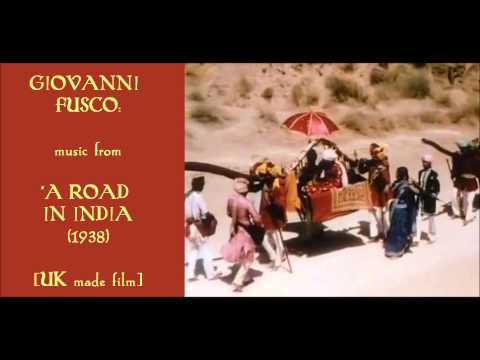 Giovanni Fusco: music from "A Road in India" (1938)