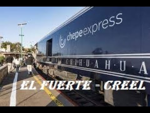 CHEPE EXPRESS (El Fuerte - Creel)