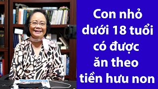 P80 - ASXH - Về hưu non thì Con dưới 18 tuổi có được ăn theo không ?