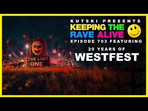 20 Years Of Westfest (KTRA Ep. 703)