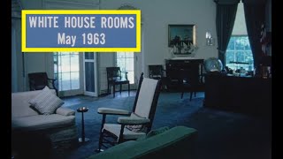 OFFICIAL WHITE HOUSE COLOR FILM: "WHITE HOUSE ROOMS: MAY 1963"