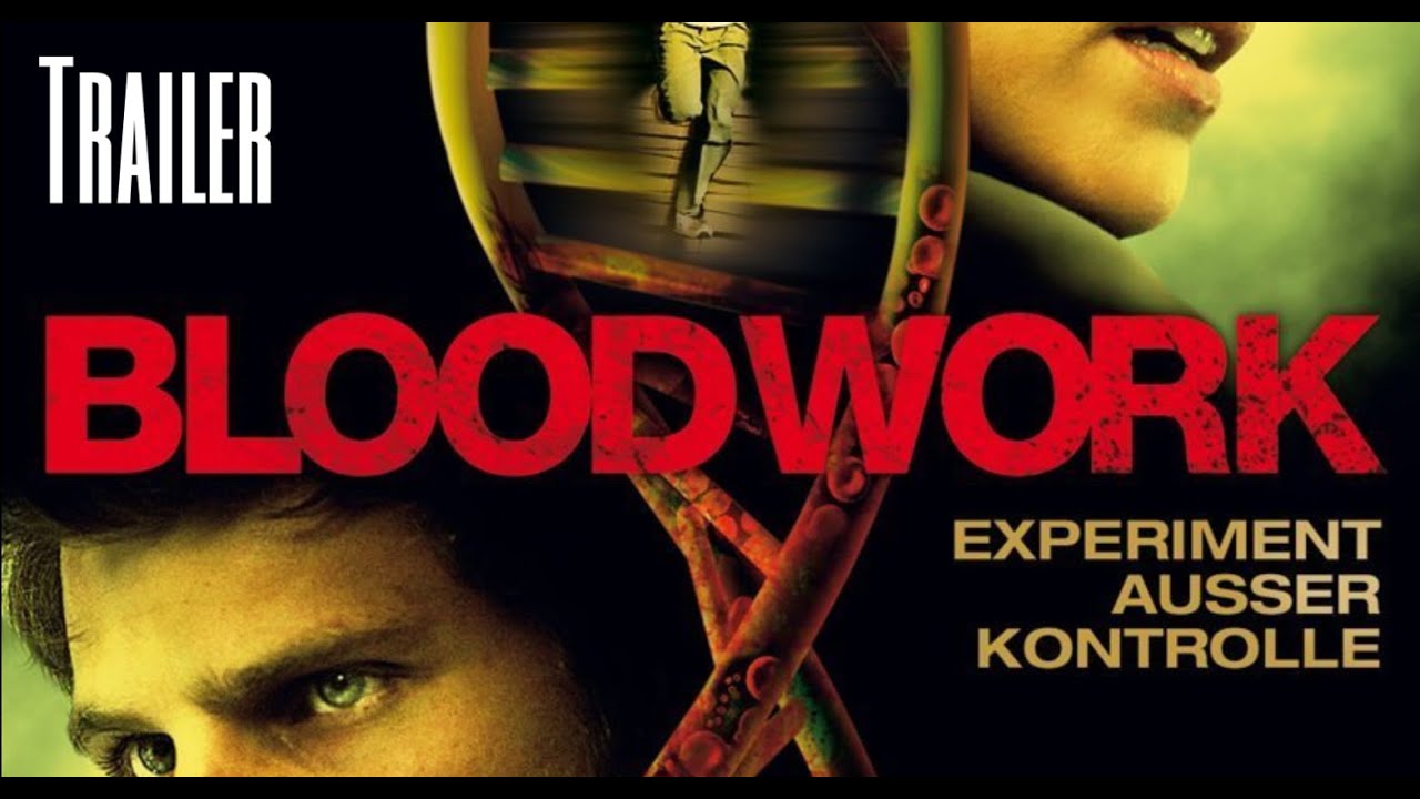 Bloodwork - Experiment außer Kontrolle