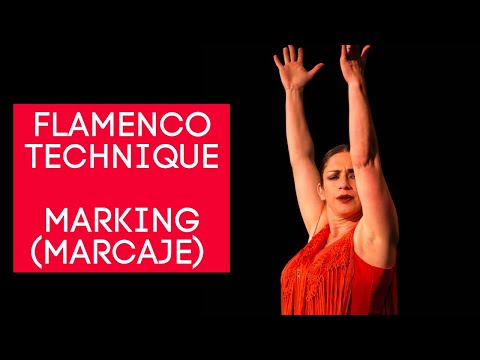 FLAMENCO BASICS: Marking (Marcaje) Technique