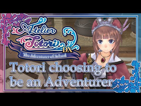 Atelier Totori DX - Choosing to be an Adventurer