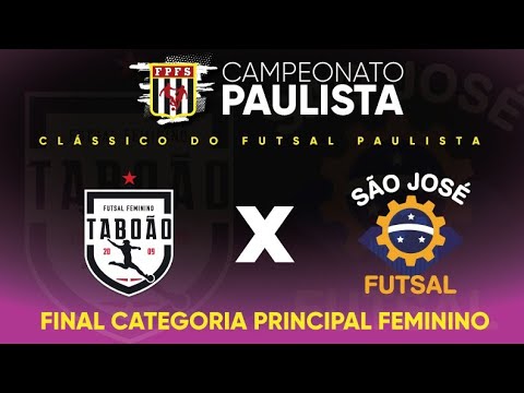 TABOÃO/MAGNUS X SÃO JOSÉ | FINAL CAMPEONATO PAULISTA DE FUTSAL 2021 | FEMININO - PRINCIPAL