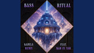Bass Ritual (Kadela Remix)