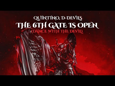 Quintino, D-Devils - The 6th Gate Is Open (Out Now)