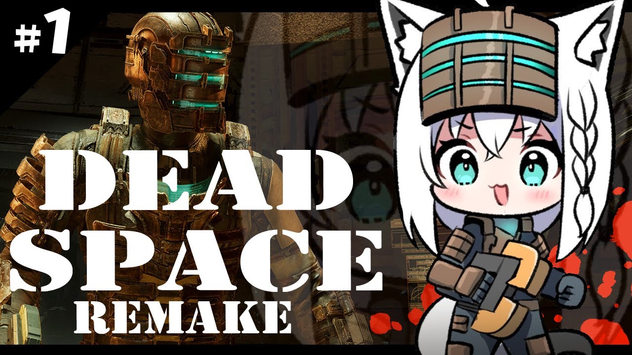 【グロ注意】DEAD SPACE REMAKE　＃１【ホロライブ/白上フブキ】