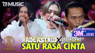 Download lagu SATU RASA CINTA ADE ASTRID X GERENGSENG TEAM... mp3